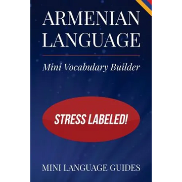 Armenian Language Mini Vocabulary Builder: Stress Labeled! - Paperback