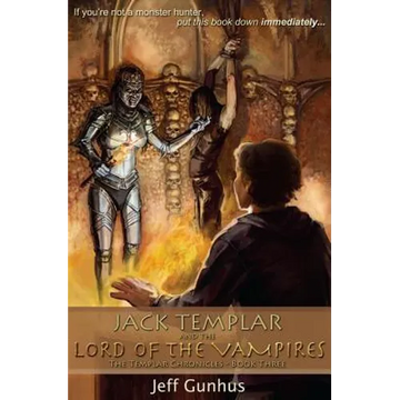 Jack Templar And The Lord Of The Vampires: The Jack Templar Chronicles - Paperback