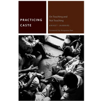 Practicing Caste: On Touching and Not Touching - Paperback