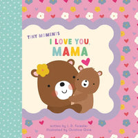 I Love You, Mama - Board Book