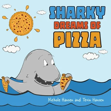 Sharky Dreams of Pizza - Paperback