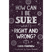 How Can I Be Sure What's Right and Wrong? - Paperback
