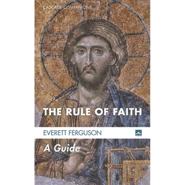 The Rule of Faith - Paperback