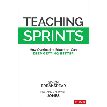 Teaching Sprints: How Overloaded Educators Can Keep Getting Better - Paperback