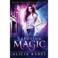 Exposing Magic: Divine Descendants Duology - Paperback