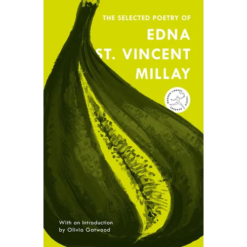 The Selected Poetry of Edna St. Vincent Millay