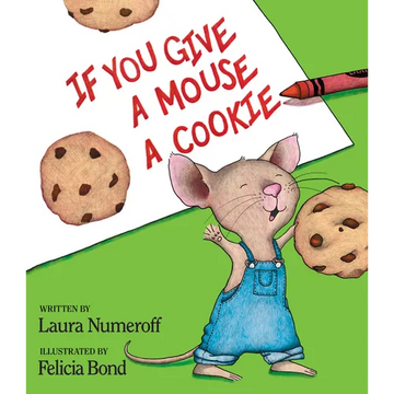 If You Give a Mouse a Cookie - Hardcover