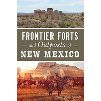 Frontier Forts and Outposts of New Mexico - Paperback