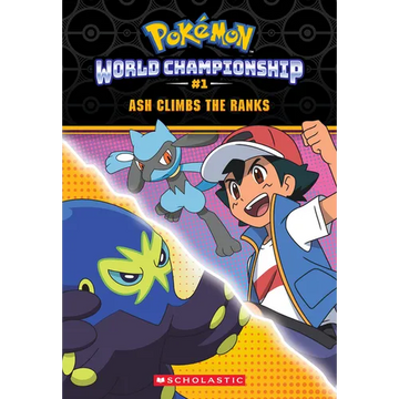 Ash Climbs the Ranks (Pokémon: World Championship Trilogy #1) - Paperback