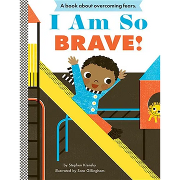 I Am So Brave!: A Board Book - Board Book