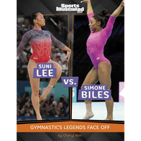 Suni Lee vs. Simone Biles: Gymnastics Legends Face Off - Paperback