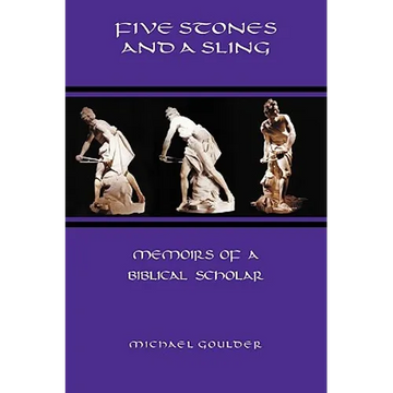 Five Stones and a Sling: Memoirs of a Biblical Scholar - Paperback