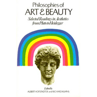 Philosophies of Art and Beauty: Selected Readings in Aesthetics from Plato to Heidegger - Paperback