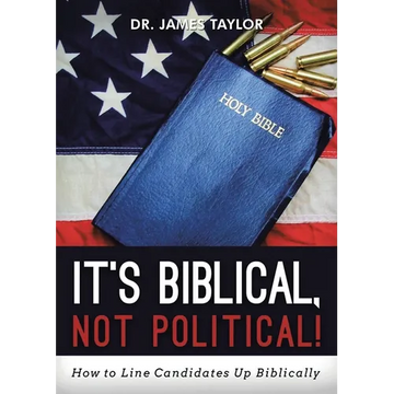It's Biblical, Not Political!: How to Line Candidates Up Biblically - Paperback
