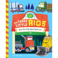 The Three Little Rigs and the Big Bad Bulldozer - Board Book