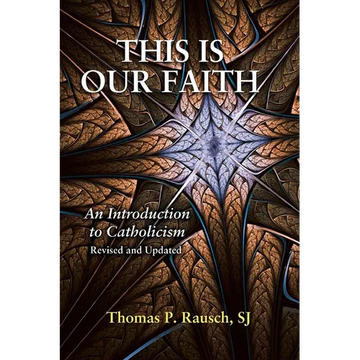 This Is Our Faith: An Introduction to Catholicism - Paperback