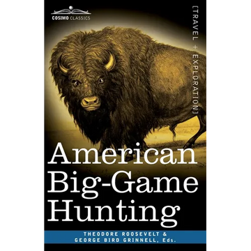 American Big-Game Hunting: The Book of the Boone and Crockett Club - Paperback