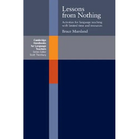 Lessons from Nothing: Activities for Language Teaching with Limited Time and Resources - Paperback