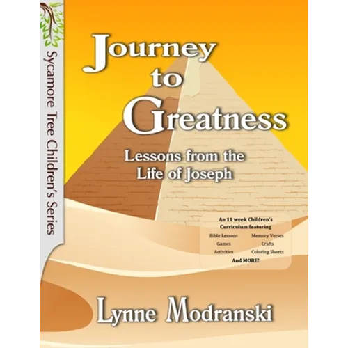 Journey to Greatness: Lessons from the Life of Joseph