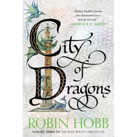 City of Dragons: Volume Three of the Rain Wilds Chronicles - Paperback