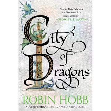 City of Dragons: Volume Three of the Rain Wilds Chronicles - Paperback