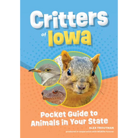 Critters of Iowa: Pocket Guide to Animals in Your State - Paperback