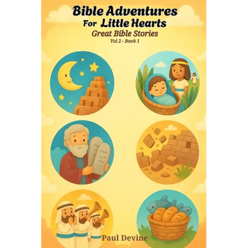 Bible Adventures for Little Hearts (Vol 2): Great Bible Stories - Paperback