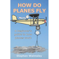 How Do Planes Fly: A beginner's guide to how planes work - Paperback