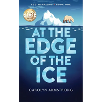At The Edge Of The Ice: Eco Warriors book 1 - Paperback