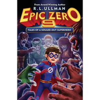 Epic Zero 9: Tales of a Souled-Out Superhero - Paperback