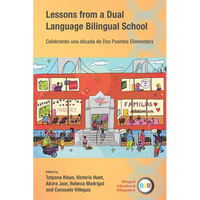 Lessons from a Dual Language Bilingual School: Celebrando Una Década de DOS Puentes Elementary - Paperback