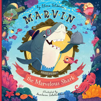 Marvin the Marvelous Shark - Hardcover