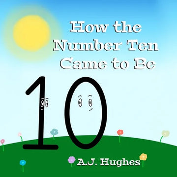 How the Number Ten Came to Be - Paperback