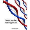 Biotechnology for Beginners