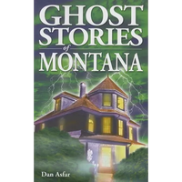 Ghost Stories of Montana - Paperback