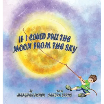 If I Could Pull the Moon from the Sky - Paperback