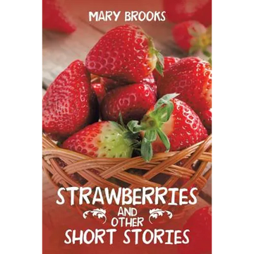 Strawberries and Other Short Stories - Paperback