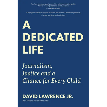 A Dedicated Life: Journalism, Justice and a Chance for Every Child - Hardcover