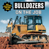 Bulldozers on the Job - Paperback