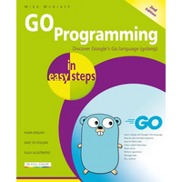 Go Programming in Easy Steps - Paperback