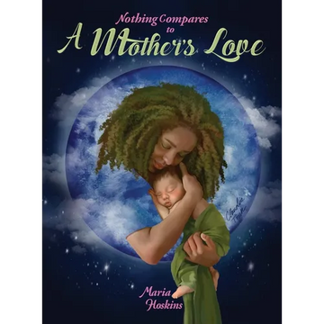 Nothing Compares to A Mother's Love - Hardcover