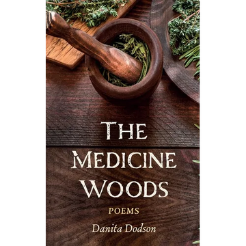 The Medicine Woods: Poems - Paperback