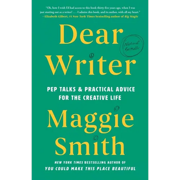 Dear Writer: Pep Talks & Practical Advice for the Creative Life - Hardcover