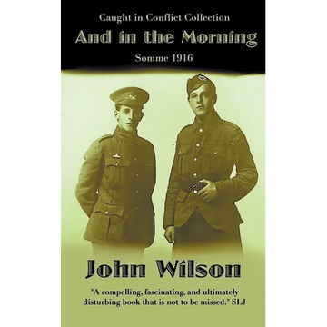 And in the Morning: Somme 1916 - Paperback