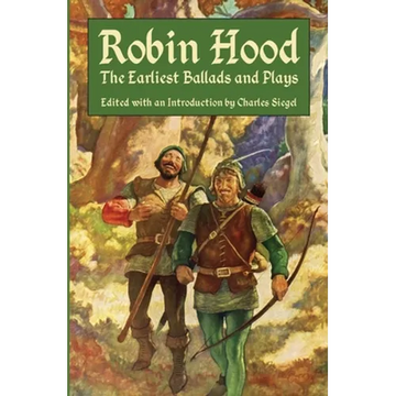 Robin Hood: The Earliest Ballads and Plays - Paperback