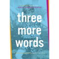 Three More Words