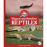 Biggest and Smallest Reptiles - Library Binding