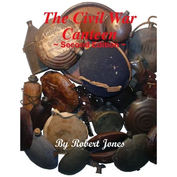 The Civil War Canteen - Second Edition - Paperback