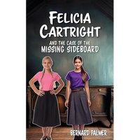 Felicia Cartright and the Case of the Missing Sideboard - Paperback
