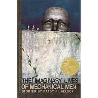 The Imaginary Lives of Mechanical Men: Stories - Paperback